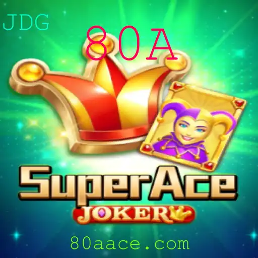 SuperAceJoker: Descubra o Mundo do Jogo 80A